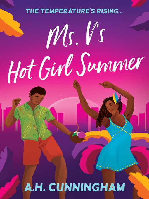 Title details for Ms. V's Hot Girl Summer by A.H. Cunningham - Available